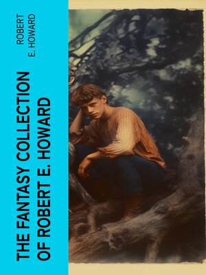 cover image of The Fantasy Collection of Robert E. Howard